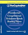 Presidential-Congressional Relations: Rivals Sharing Power (Capitol Learning Audio Course)