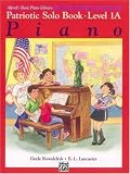 Alfred's Basic Piano Course Patriotic Solo Book, Bk 1A (Alfred's Basic Piano Library)