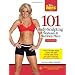 101 Body-Sculpting Workouts & Nutrition Plans: For Women