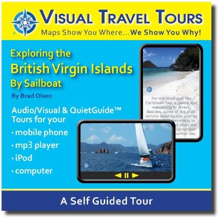 BRITISH VIRGIN ISLANDS TOUR GUIDE AND SAILING TRAVELOGUE. CD includes files to transfer to your cell-phone, iPod, or to print.