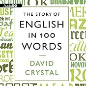 The Story of English in 100 Words | [David Crystal]