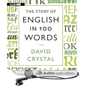 The Story of English in 100 Words - David Crystal 