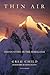 Thin Air: Encounters in the Himalayas