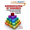 Differentiating by Readiness: Strategies and Lesson Plans for Tiered Instruction Grades K-8