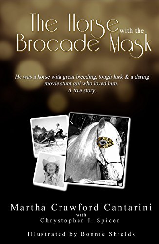 The Horse With the Brocade Mask, by Martha Crawford Cantarini