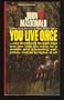 You Live Once