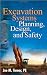 Excavation Systems Planning, Design, and Safety