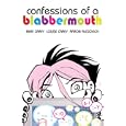 Confessions of a Blabbermouth (Minx)