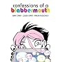 Confessions of a Blabbermouth (Minx)