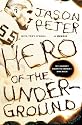 Hero of the Underground: A Memoir