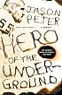 Hero of the Underground: A Memoir