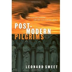 POSTMODERN PILGRIMS (HC): First Century Passion for the 21stCentury Church