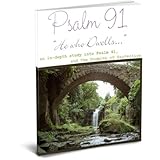 Psalm 91 - He Who Dwells...