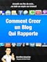 Comment Cr�er un Blog Qui Rapporte