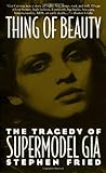 Thing of Beauty: The Tragedy of Supermodel Gia