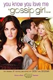 Gossip Girl #2: You Know You Love Me: A Gossip Girl Novel