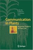 Communication in Plants: Neuronal Aspects of Plant Life