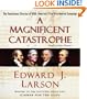 A Magnificent Catastrophe: The Tumultuous Election of 1800, America's First Presidential Campaign