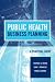 Public Health Business Planning: A Practical Guide