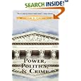 Power, Politics, and Crime by William J Chambliss and William J. Chambliss