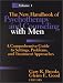 The Handbook of Psychotherapy and Counseling with Men: A Comprehensive Guide for All Settings and Circumstances