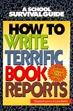 How to Write Terrific Book Reports (School Survival Guide)