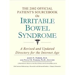 The 2002 Official Patient's Sourcebook on Irritable Bowel Syndrome: A Revised and Updated Directory for the Internet Age