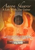 Aaron Shearer: A Life With the Guitar