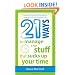 21 Ways to Manage the Stuff That Sucks Up Your Time