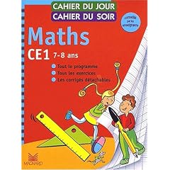 Cahier du jour, cahier du soir Maths CE1, 7-8 ans : Tout le programme, tous les exercices, les corrig�s d�tachables