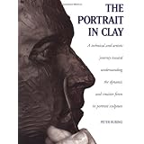 The Portrait in Clay ~ Peter Rubino