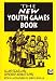 The New Youth Games Book