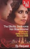 The Elliotts: Bedrooms Not Boardrooms! (Mills & Boon by Request)