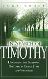 cover of In Search of Timothy: Discovering and Developing Greatness in Church Staff and Volunteers