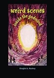 Weird Scenes Inside the Godmind
