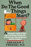 When Do The Good Things Start?