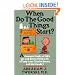 When Do The Good Things Start?