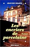 Books : Les encriers de porcelaine: Roman