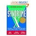 Syndrome X: The Complete Nutritional Program to Prevent and Reverse Insulin Resistance (Health / Alternative Medicine)