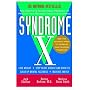 Syndrome X: The Complete Nutritional Program to Prevent and Reverse Insulin Resistance