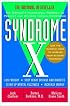 Syndrome X: The Complete Nutritional Program to Prevent and Reverse Insulin Resistance