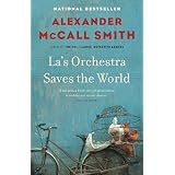 La's Orchestra Saves the Worldby Alexander McCall Smith