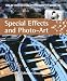The Better Digital Photography Guide to Special Effects and Photo-art (Better Digital Photography Gde) (Better Digital Photography Gde)