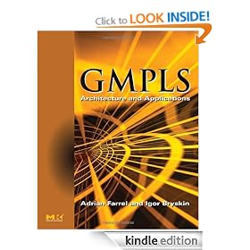 GMPLS: Architecture and Applications (The Morgan Kaufmann Series in Networking)