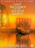 Lost Treasures Of The Ancient World - The Dark Ages