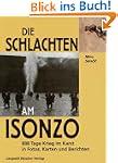 Die Schlacht am Isonzo: 888 Tage Krie...