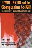 Lemuel Smith and the Compulsion To Kill
