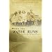 When the Water Runs: Growing Up with Alaska