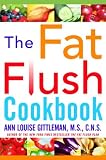 The Fat Flush Cookbook