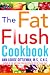 The Fat Flush Cookbook by Ann Louise Gittleman ISBN 0071433678